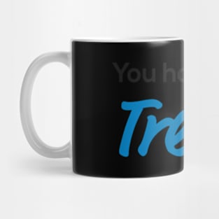 You Had Me At Trello Mug